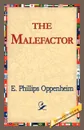 The Malefactor - E. Phillips Oppenheim