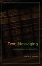 Text Messaging. A Conversation on Preaching - Douglas D. Webster