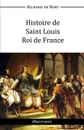 Histoire de Saint Louis Roi de France - Richard de Bury
