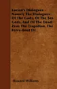 Lucian's Dialogues - Namely The Dialogues Of The Gods, Of The Sea Gods, And Of The Dead; Zeus The Tragedian, The Ferry-Boat Etc. - Howard Williams