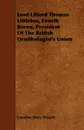 Lord Lilford Thomas Littleton, Fourth Baron, President of the British Ornithologist's Union - Caroline Mary Drewitt