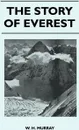 The Story of Everest - W. H. Murray