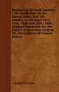 Wanderings In South America - The North-West Of The United States, And The Antilles, In The Years 1812, 1816, 1820, And 1824 - With Original Instruction For The Perfect Preservation Of Birds, Etc. For Cabinete Of Natural History - Charles Waterton