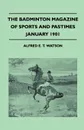 The Badminton Magazine Of Sports And Pastimes - January 1901 - Containing Chapters On. Advice On Fox Hunting, Caribou Hunting, Kokari Fishing And Sport With The Imperial Yeomanry - Alfred E. T. Watson