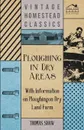 Ploughing in Dry Areas - With Information on Ploughing on Dry Land Farms - Thomas Shaw