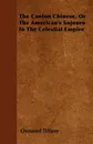 The Canton Chinese, Or The American's Sojourn In The Celestial Empire - Osmond Tiffany