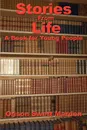 Stories from Life. A Book for Young People - Orison Swett Marden