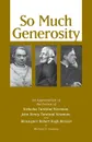 So Much Generosity - Michael D. Greaney