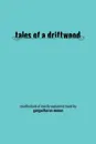 Tales of a Driftwood. Recollections of Mostly Unplanned Travel - Gangadharan Menon