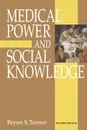 Medical Power and Social Knowledge - Bryan S. Turner