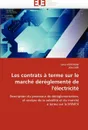 Les contrats a terme sur le marche dereglemente de l''electricite - Collectif