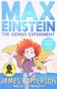 Max Einstein. The Genius Experiment - Паттерсон Джеймс