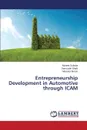 Entrepreneurship Development in Automotive through ICAM - Sultana Muneer, Shafii Samsudin, Akmar Maizatul