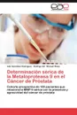 Determinacion Serica de La Metaloproteasa 9 En El Cancer de Prostata - Gonzalez Rodriguez Ivan, Gil Rodrigo, Rivas Manuel