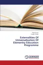 Externalities of Universalization of Elementry Education Programme - Kumari Rajni, Kumar Puneet