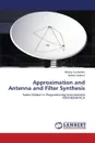 Approximation and Antenna and Filter Synthesis - Kyurkchiev Nikolay, Andreev Andrey