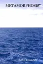 Metamorphosis - John Kennedy