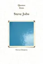 Quotes from Steven Jobs - Steven Damron