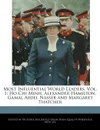 Most Influential World Leaders, Vol. 1. Ho Chi Minh, Alexander Hamilton, Gamal Abdel Nasser and Margaret Thatcher - Victoria Hockfield