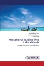 Phosphorus Loading Into Lake Victoria - Agwa Maryline, Jondiko, Lalah Joseph
