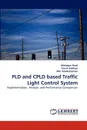 Pld and Cpld Based Traffic Light Control System - Ishtiaque Asad, Tanvir Sobhan, MD Asaduzzaman