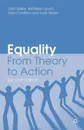 Equality. From Theory to Action - John Baker, Kathleen Lynch, Sara Cantillon