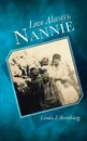 Love Always, Nannie - Linda L Arenburg