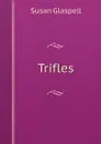 Trifles - Susan Glaspell