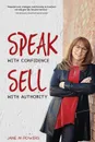 Speak With Confidence  Sell With Authority. Get Seen.  Get Heard.  Get Sales - Jane M Powers