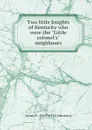 Two little knights of Kentucky who were the 