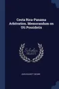 Costa Rica-Panama Arbitration. Memorandum on Uti Possidetis - John Bassett Moore