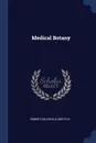 Medical Botany - Robert Eglesfeld Griffith