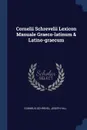 Cornelii Schrevelii Lexicon Manuale Graeco-latinum & Latino-graecum - Cornelis Schrevel, Joseph Hill