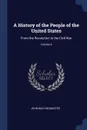A History of the People of the United States. From the Revolution to the Civil War; Volume 4 - John Bach McMaster