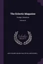 The Eclectic Magazine. Foreign Literature; Volume 61 - John Holmes Agnew, Walter Hilliard Bidwell