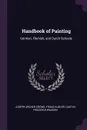 Handbook of Painting. German, Flemish, and Dutch Schools - Joseph Archer Crowe, Franz Kugler, Gustav Friedrich Waagen