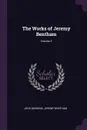The Works of Jeremy Bentham; Volume 3 - John Bowring, Jeremy Bentham