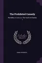 The Prohibited Comedy. Richelieu in Love; or, The Youth of Charles I - Emma Robinson