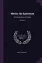 Marius the Epicurean. His Sensations and Ideas; Volume 2 - Walter Pater
