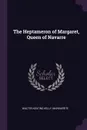 The Heptameron of Margaret, Queen of Navarre - Walter Keating Kelly, Marguerite