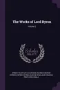 The Works of Lord Byron; Volume 3 - Ernest Hartley Coleridge, Baron George Gordon Byron Byron, Baron Rowland Edmund Prothero Ernle