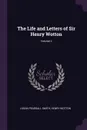 The Life and Letters of Sir Henry Wotton; Volume 2 - Logan Pearsall Smith, Henry Wotton