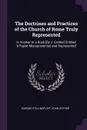 The Doctrines and Practices of the Church of Rome Truly Represented. In Answer to a Book .By J. Gother. Entitled 'a Papist Misrepresented and Represented' - Edward Stillingfleet, John Gother