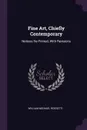 Fine Art, Chiefly Contemporary. Notices Re-Printed, With Revisions - William Michael Rossetti