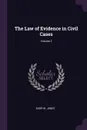 The Law of Evidence in Civil Cases; Volume 2 - Burr W. Jones