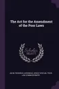 The Act for the Amendment of the Poor Laws - John Frederick Archbold, Great Britain. Poor Law Commissioners