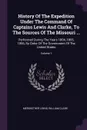 History Of The Expedition Under The Command Of Captains Lewis And Clarke, To The Sources Of The Missouri ... Performed During The Years 1804, 1805, 1806, By Order Of The Government Of The United States; Volume 1 - Meriwether Lewis, William Clark