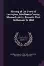 History of the Town of Lexington, Middlesex County, Massachusetts, From its First Settlement to 1868. 1 - Charles Hudson