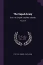 The Saga Library. Done Into English out of the Icelandic; Volume 4 - 1179?-1241 Snorri Sturluson