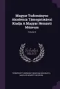 Magyar Tudomanyos Akademia Tamogatasavai Kiadja A Magyar Nemzeti Muzeum; Volume 5 - Természettudományi Múzeum (Hungary)